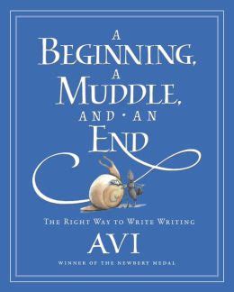 a beginning a muddle and an end the right way to write writing Epub